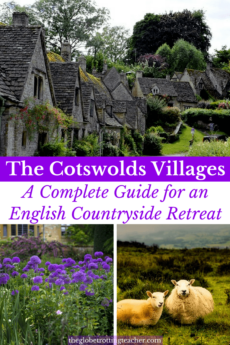 The Cotswolds Villages: A Complete Guide for an English Countryside Retreat