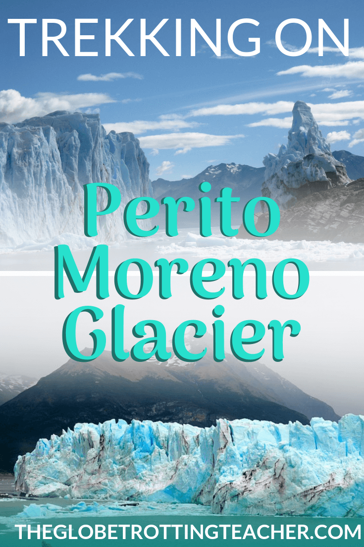 Trekking on Perito Moreno Glacier - Planning a trip to Patagonia? Perito Moreno glacier is a must. Use this guide to plan your ice trek onto Perito Moreno, as well as get travel tips for how to visit the glacier without a guide. #patagonia #travel #southamerica
