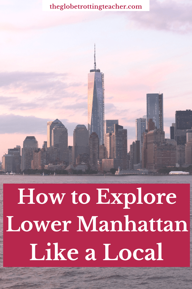 How to Explore Lower Manhattan Like a Local