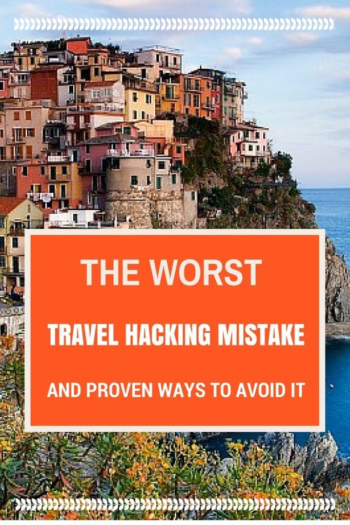 The Worst Travel Hacking Mistake and Proven Ways to Avoid It
