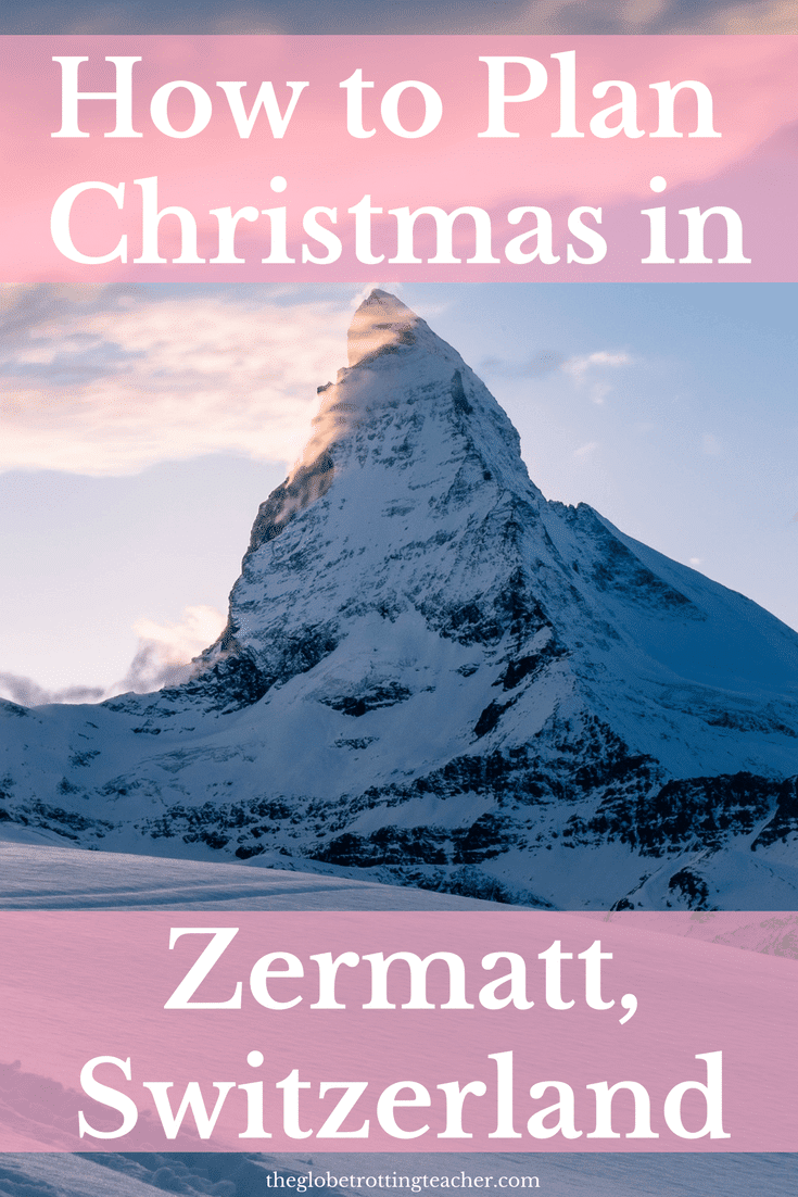 How to Spend an Unforgettable Christmas in Zermatt, Switzerland- Plan things to do whether you're a skier or nonskier, see the Matterhorn and the Swiss Alps, where to stay, and how to get in and around Zermatt. #travel #zermatt #switzerland #europe #swissalps #matterhorn #winterwonderland #europetravel #europeantravels #triptoswitzerland #christmasineurope #christmasinzermatt