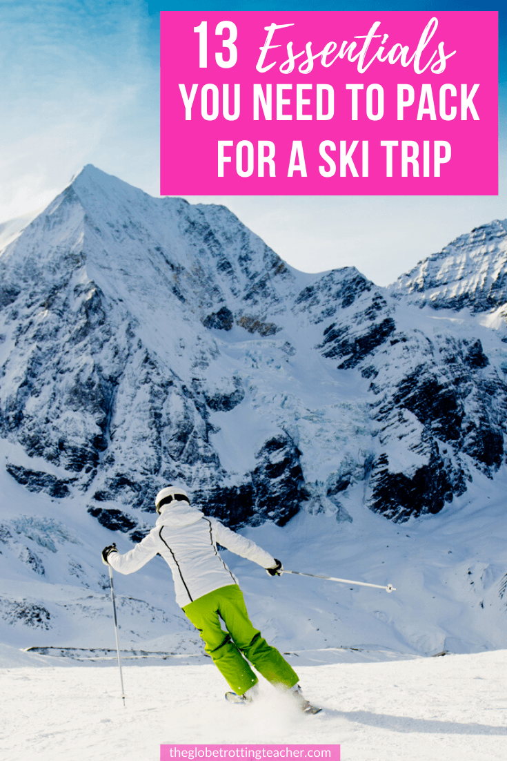 13 Essentials You Need to Pack for a Ski Trip