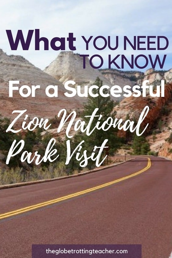 What you Need to Know For a Successful Zion National Park Visit