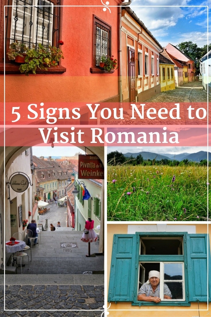 5 Signs You Need to Visit Romania