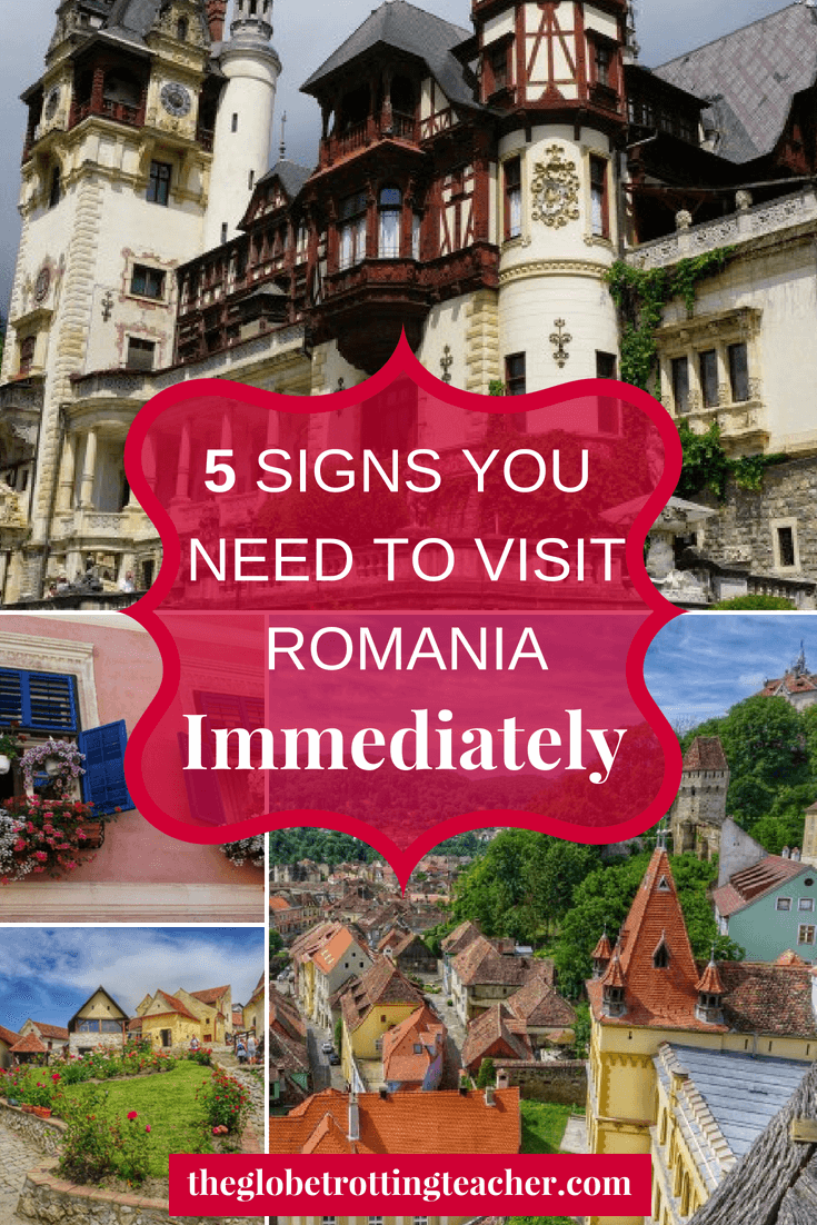 5 Signs You Need to Visit Romania Immediately