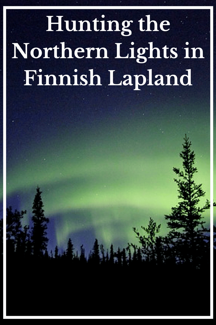 Hunting the Northern Lights in Finnish Lapland