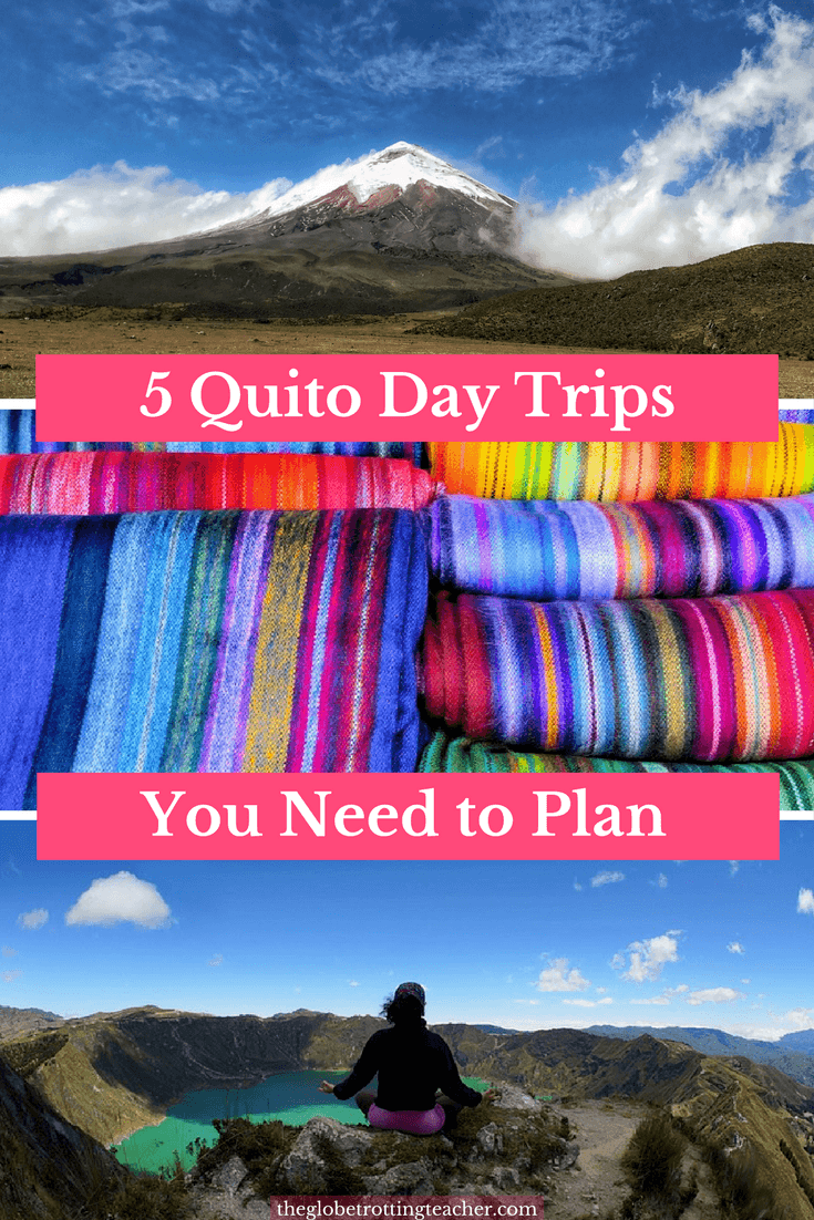 5 Quito Day Trips You Need to Plan